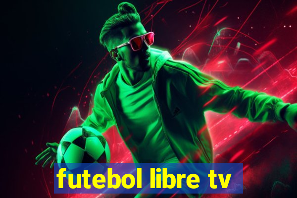 futebol libre tv